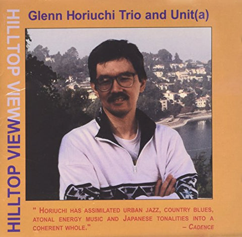 Horiuchi. Glenn Trio And Unit - Hilltop View [CD]