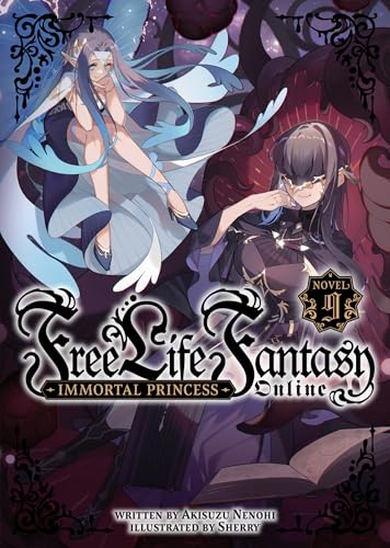 Free Life Fantasy Online: Immortal Princess (Light Novel) Vol. 9 : 9
