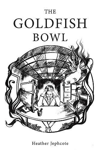 The Goldfish Bowl