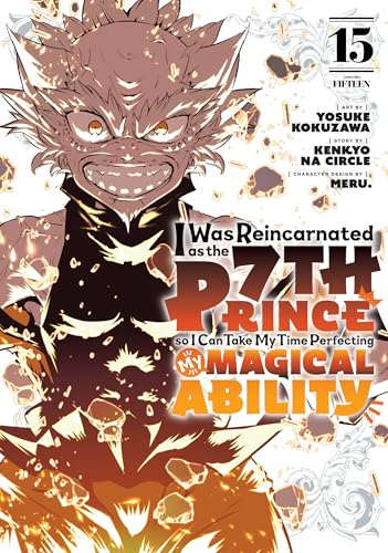 I Was Reincarnated as the 7th Prince so I Can Take My Time Perfecting My Magical Ability 15 : 15