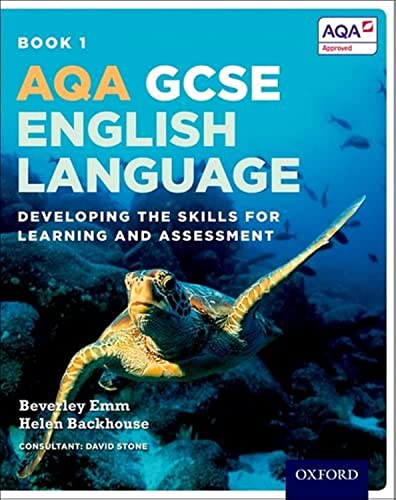 AQA GCSE English Language: Student Book 1: Developing the skills for learning and assessment (AQA GCSE English Language and English Literature)