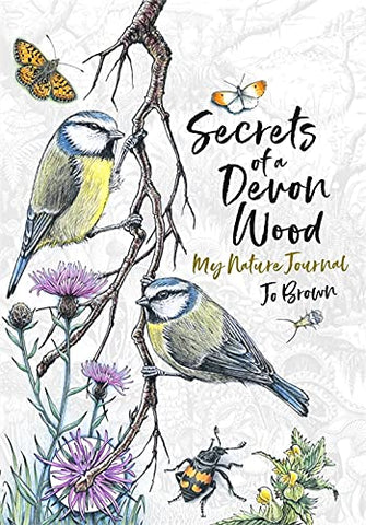 Secrets of a Devon Wood: My Nature Journal