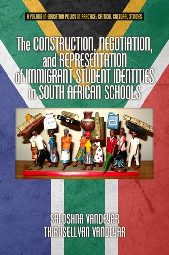 The Construction, Negotiation, and Representation of Immigrant Student Identities in South African schools