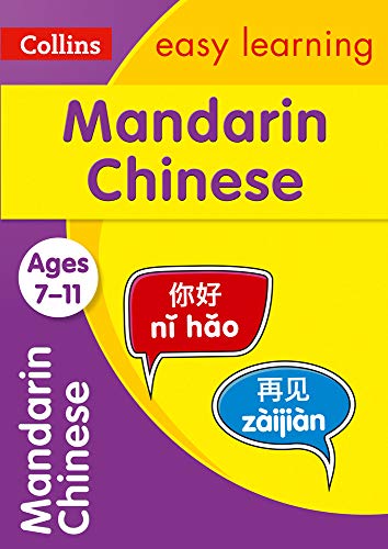 Easy Learning Mandarin Chinese Age 7-11: Ideal for learning at home (Collins Easy Learning Primary Languages)