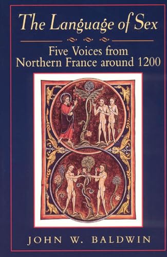The Language of Sex: Five Voices from Northern France Around 1200