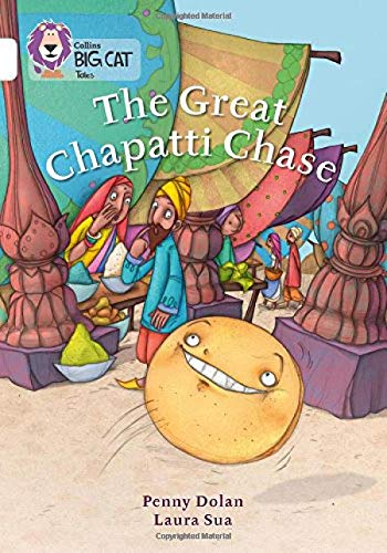 The Great Chapatti Chase: Band 10/White (Collins Big Cat)