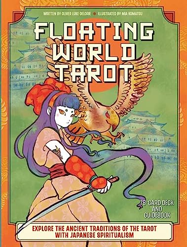 Floating World Tarot: Explore the Ancient Traditions of the Tarot with Japanese Spiritualism