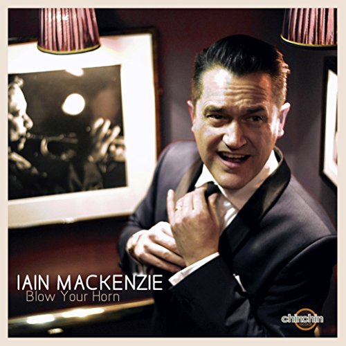 Iain MacKenzie - Blow Your Horn [CD]