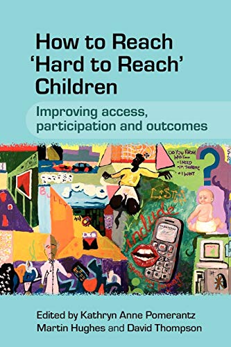 How to Reach Hard to Reach Children: Improving Access