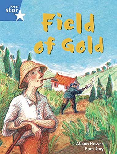 Rigby Star Guided Phonic Opportunity Readers Blue: Pupil Book Single: Field Of Gold (Star Phonics Opportunity Readers)