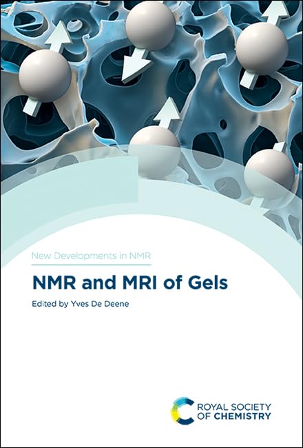 NMR and MRI of Gels : Volume 23