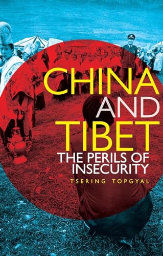 China and Tibet : The Perils of Insecurity