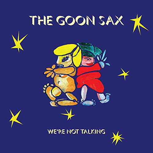 Goon Sax The - Were Not Talking [VINYL]