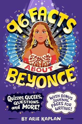 96 Facts About Beyonce : Quizzes, Quotes, Questions, and More! With Bonus Journal Pages for Writing!