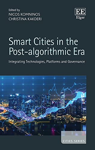 Smart Cities in the Post-algorithmic Era: Integrating Technologies