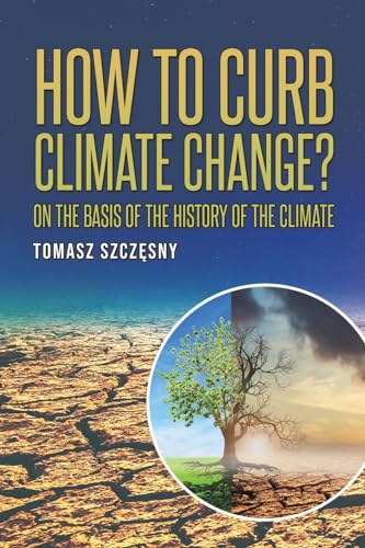 How to Curb Climate Change? : On the Basis of the History of the Climate