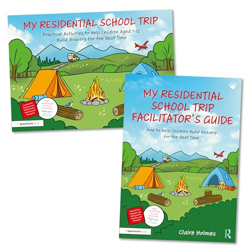 My Residential School Trip : Activity Book and Guide to Help Children Build Bravery for the Best Time