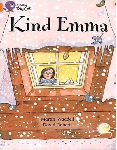 Kind Emma: A traditional story about Kind Emma and her visit from a tiny thing. (Collins Big Cat)
