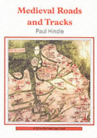 Medieval Roads and Tracks (Shire Archaeology)