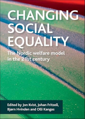 Changing social equality : The Nordic welfare model in the 21st century