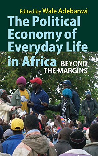 The Political Economy of Everyday Life in Africa: Beyond the Margins