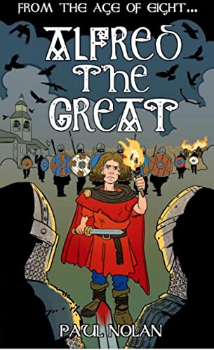 From the age of eight: Alfred the Great: 1 (Royal misadventure series)