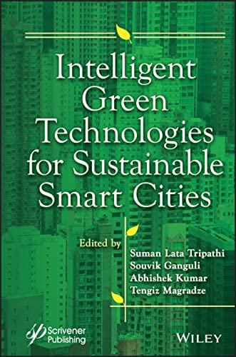 Intelligent Green Technologies for Sustainable Sma rt Cities