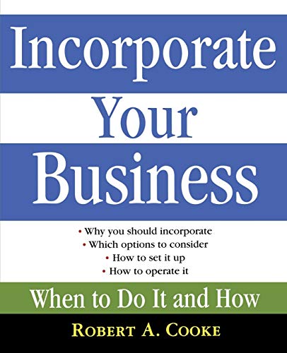 Incorporate Your Business: When To Do It And How