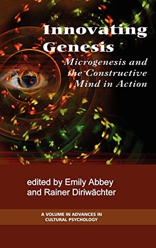 Innovation Genesis : Microgenesis and the Constructive Mind in Action