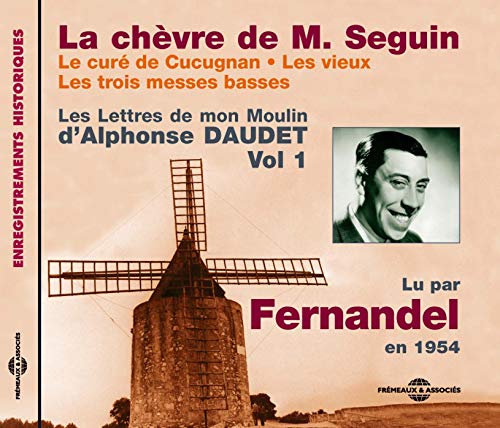 Les Lettres De Mon Moulin Vol 1 - Alphonse Daudet - La Chevre De M. Seguin - Le Cure De Cucugnan - Les Vieux - Les Trois Messes Basses [CD]