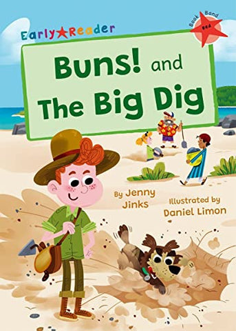 Buns! and The Big Dig: (Red Early Reader) (Maverick Early Readers)