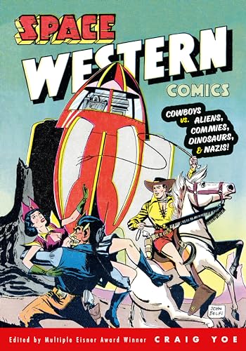 Space Western Comics: Cowboys vs. Aliens, Commies, Dinosaurs, & Nazis