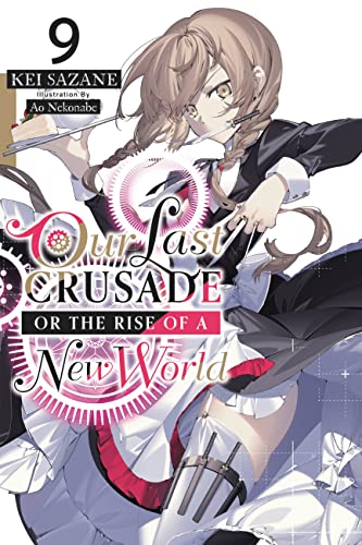 Last Crusade Rise New World Light Novel Sc Vol 09 (C: 0-1-2)