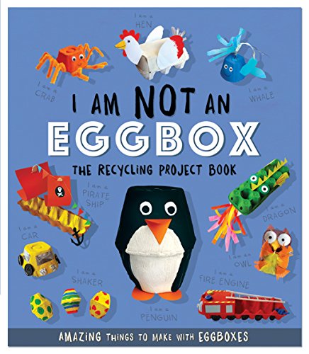 I Am Not An Eggbox: The Recycling Project Book (Recycling Project Books)