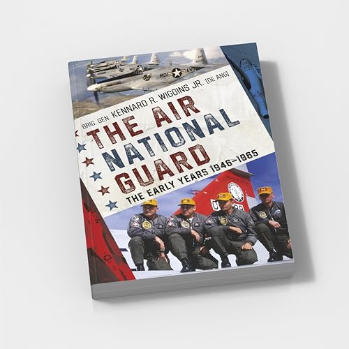The Air National Guard : The Early Years 1946-1965