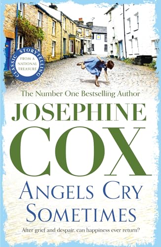 Angels Cry Sometimes : Her world is torn apart, but love prevails