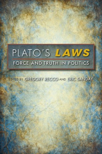 Platos Laws: Force and Truth in Politics