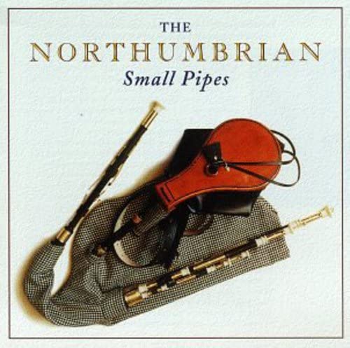 Northumbrian Small Pipes - The Northumbrian Small Pipes [CD]