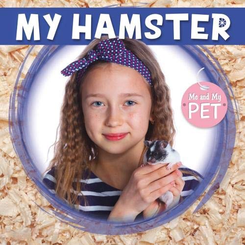 My Hamster (Me and My Pet)