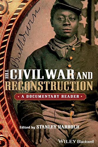 The Civil War and Reconstruction: A Documentary Reader