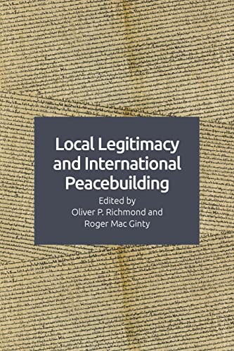 Local Legitimacy and International Peacebuilding