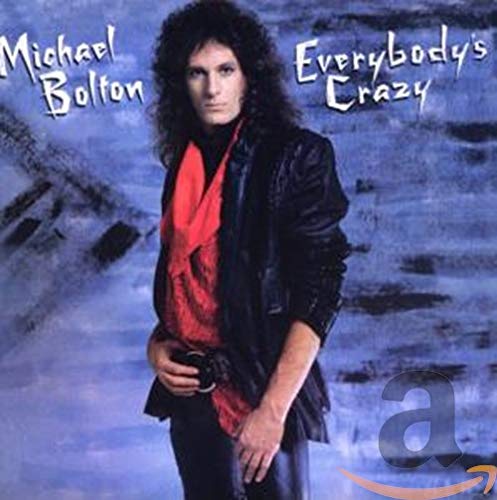 Michael Bolton - Everybody's Crazy [CD]