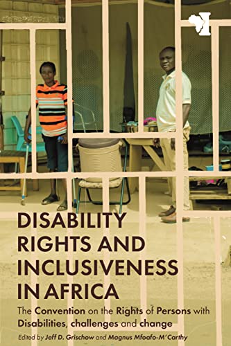 Disability Rights and Inclusiveness in Africa: The Convention on the Rights of Persons with Disabilities