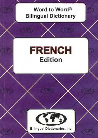 English-French, French-English: Word to Word Bilingual Dictionary, French Edition