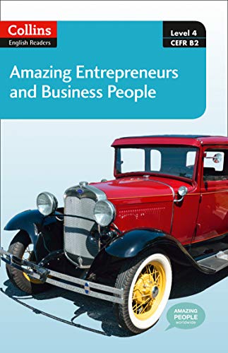 Amazing Entrepreneurs and Business People: B2 (Collins Amazing People ELT Readers)