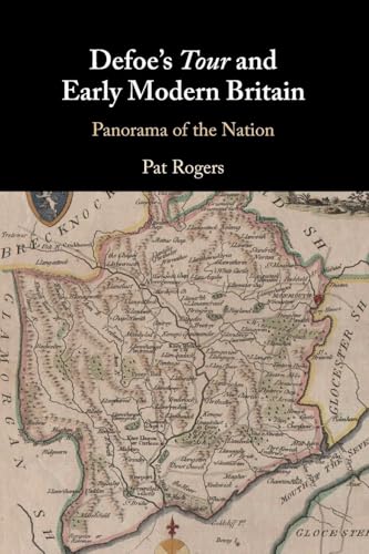 Defoe's Tour and Early Modern Britain : Panorama of the Nation