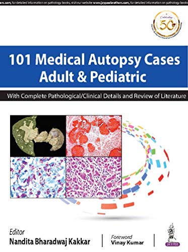 101 Medical Autopsy Cases: Adult &amp; Pediatric