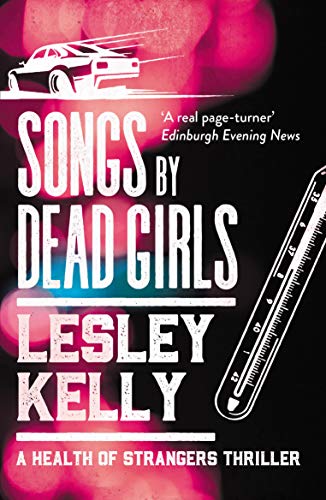Songs by Dead Girls (The Health of Strangers Thrillers)