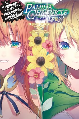 Is It Wrong to Try to Pick Up Girls in a Dungeon? Familia Chronicle, Vol. 3 (lig