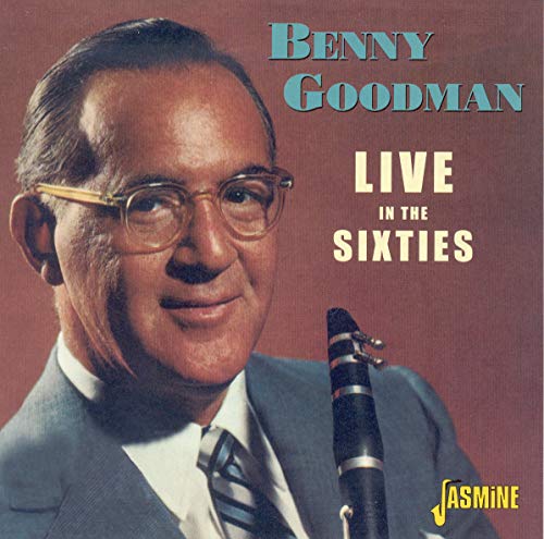 Benny Goodman - Live in the Sixties [CD]